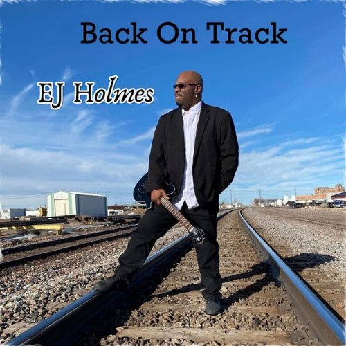 Ej Holmes - Back on Track (2025)