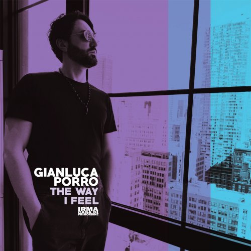 Gianluca Porro - The Way I Feel (2025)
