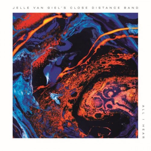 Jelle Van Giel & Close Distance Band - All I Hear (2025) [Hi-Res]