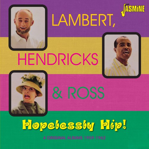 Lambert, Hendricks & Ross - Hopelessly Hip! (2014)