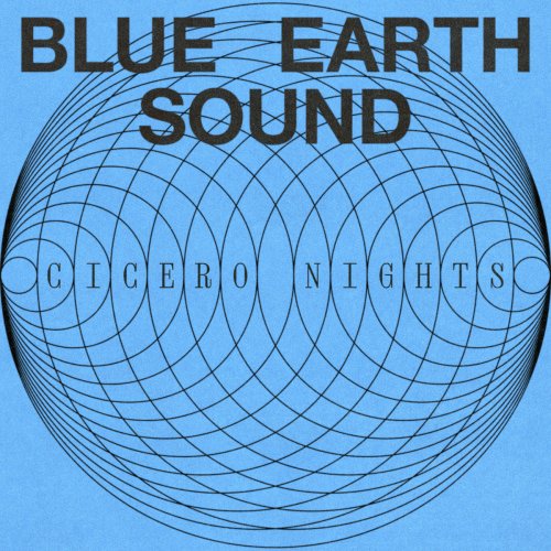 Blue Earth Sound - Cicero Nights (2025) [Hi-Res]