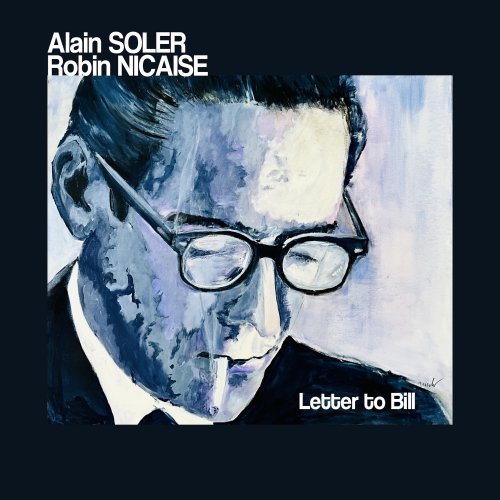 Robin NICAISE & Alain Soler - Letter To Bill (2025) Hi-Res