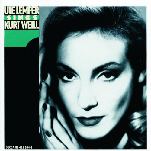 Ute Lemper - Weill: Ute Lemper sings Kurt Weill (1988)