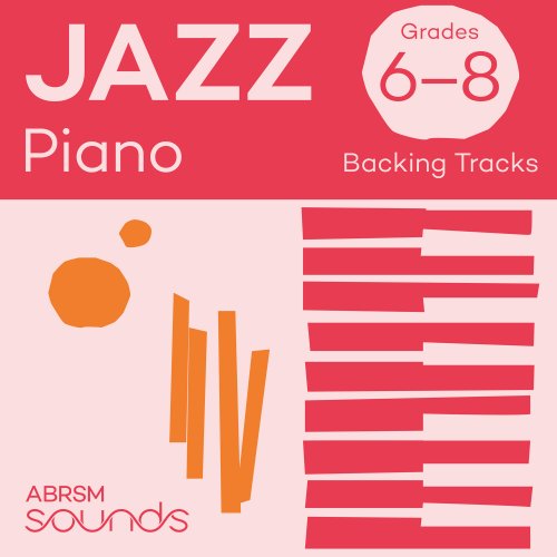 ABRSM - Jazz Piano Backing Tracks, ABRSM Grades 6-8 (Backing track) (2025) Hi-Res