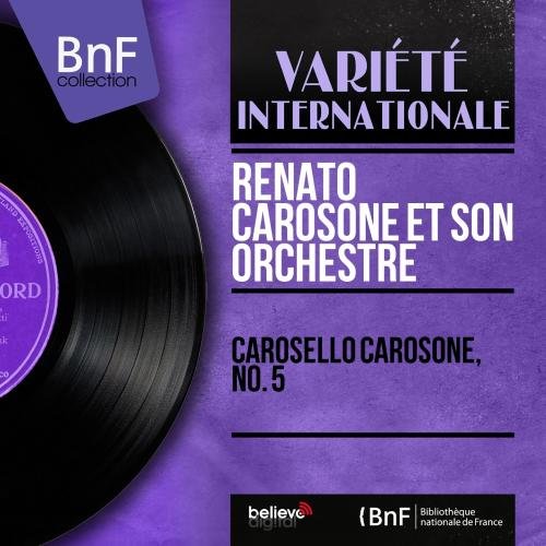 Renato Carosone et son orchestre - Carosello carosone, no. 5 (Mono version) (2014) [Hi-Res]