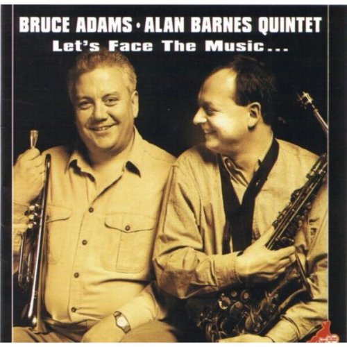 Bruce Adams and Alan Barnes - Let's Face The Music (2025)