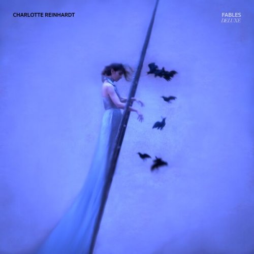 Charlotte Reinhardt - Fables (Deluxe) (2025)