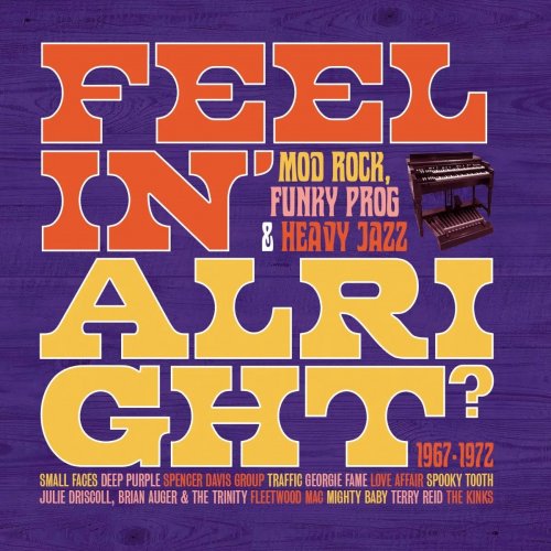 VA - Feelin' Alright? Mod Rock, Funky Prog & Heavy Jazz (2025)