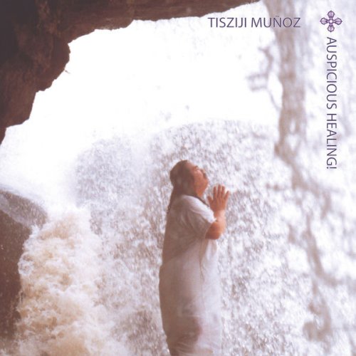 Tisziji Muñoz - Auspicious Healing! (2000)