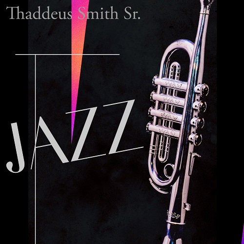 Thaddeus Smith Sr - Jazz (2025) [Hi-Res]