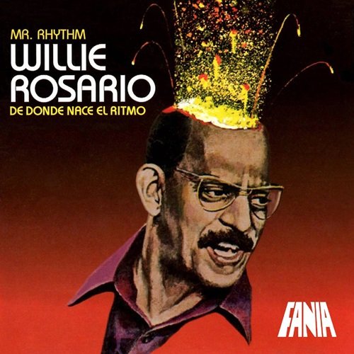 Willie Rosario - De Donde Nace El Ritmo (1971)