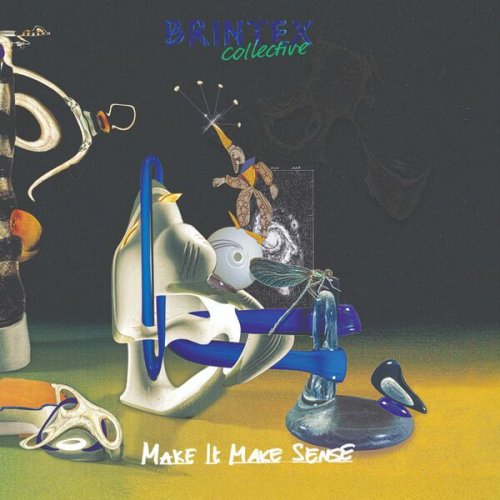 Brintex Collective - Make It Make Sense (2025) [Hi-Res]