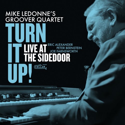 Mike LeDonne & The Groover Quartet - Turn it Up! LIVE At The Sidedoor! (2025) [Hi-Res]