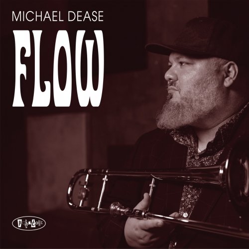 Michael Dease - Flow (2025) [Hi-Res]