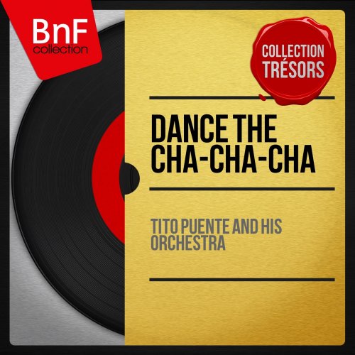 Tito Puente - Dance the Cha-Cha-Cha (Mono Version) (2013) Hi-Res