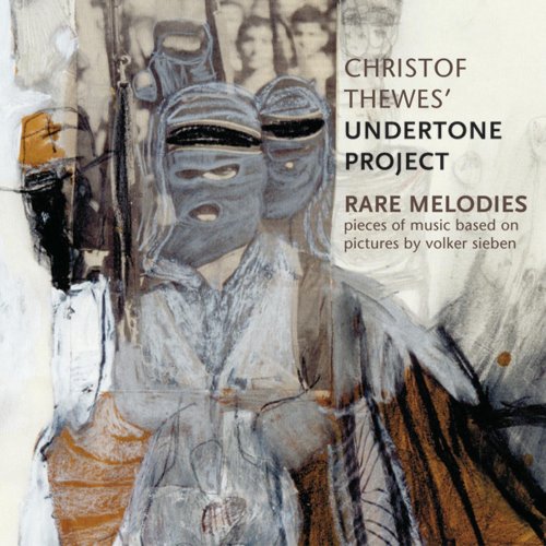 Christof Thewes Undertone Project - Rare Melodies (2009)