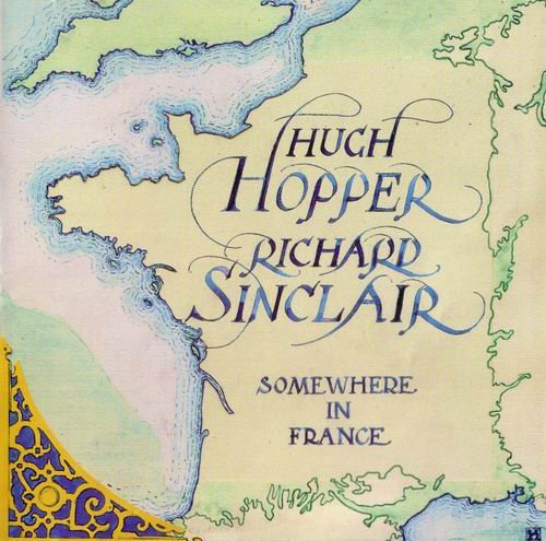 Hugh Hopper & Richard Sinclair - Somewhere in France (1996)