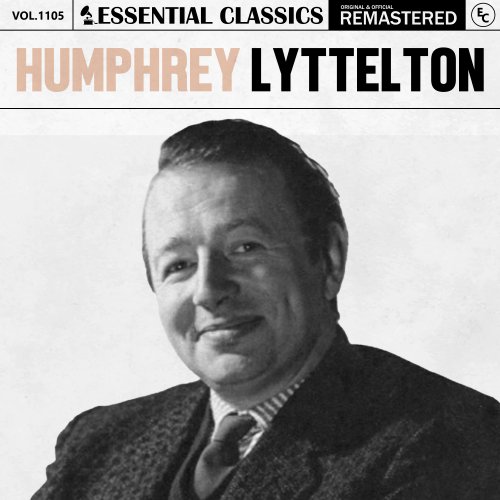 Humphrey Lyttelton - Essential Classics, Vol. 1105: Humphrey Lyttelton (2025)