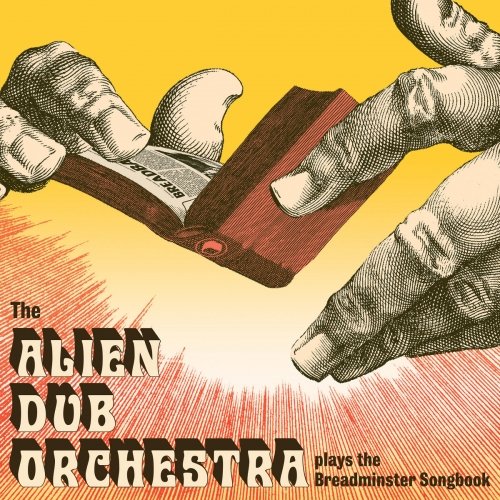 The Alien Dub Orchestra - Plays the Breadminster Songbook (2025) [Hi-Res]