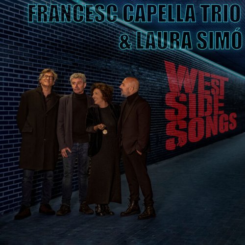 Francesc Capella Trio, Laura Simó  - West Side Songs (2025) [Hi-Res]