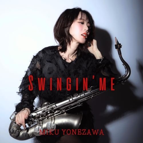 Miku Yonezawa - SWINGIN' ME (2025) Hi-Res