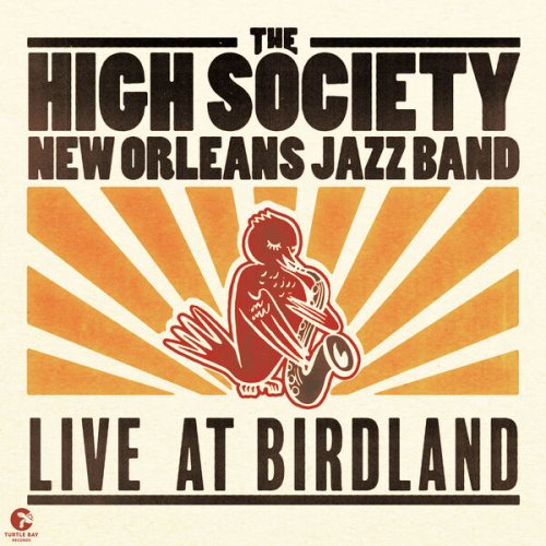 The High Society New Orleans Jazz Band - Live at Birdland (2025) [Hi-Res]