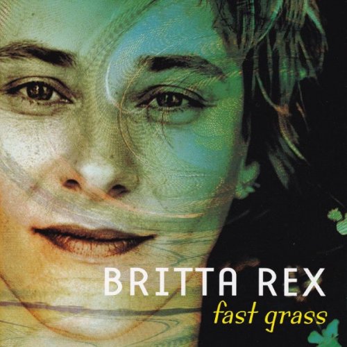 Britta Rex - Fast Grass (2004)