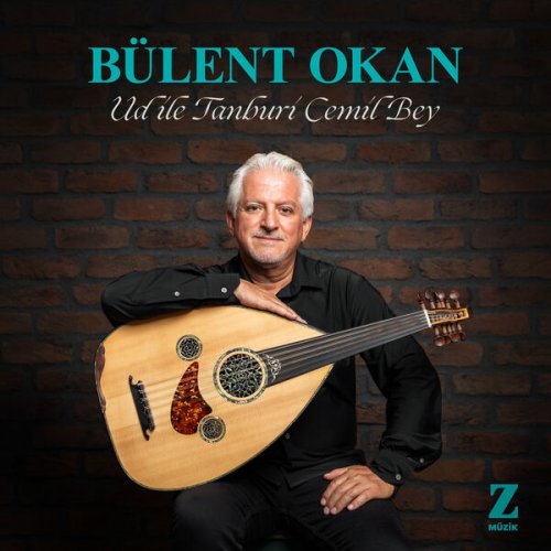 Bülent Okan - Ud ile Tanburi Cemil Bey (2025) Hi-Res