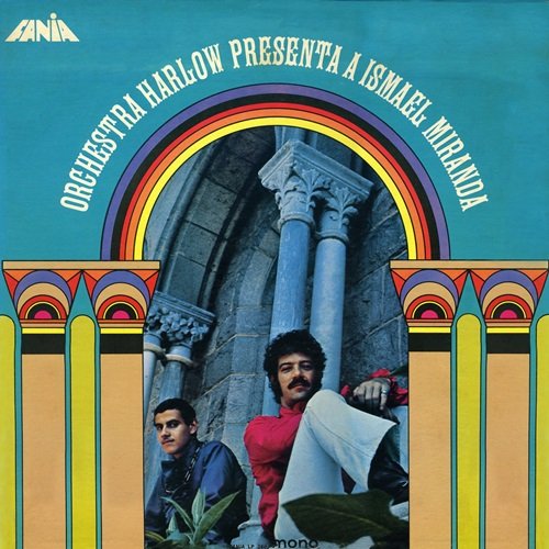 Orquesta Harlow feat. Ismael Miranda – Orchestra Harlow Presenta a Ismael Miranda (1968)