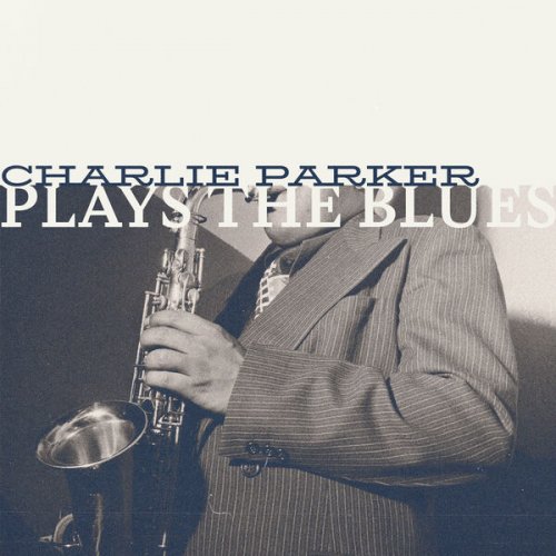 Charlie Parker - Plays the Blues (2025)