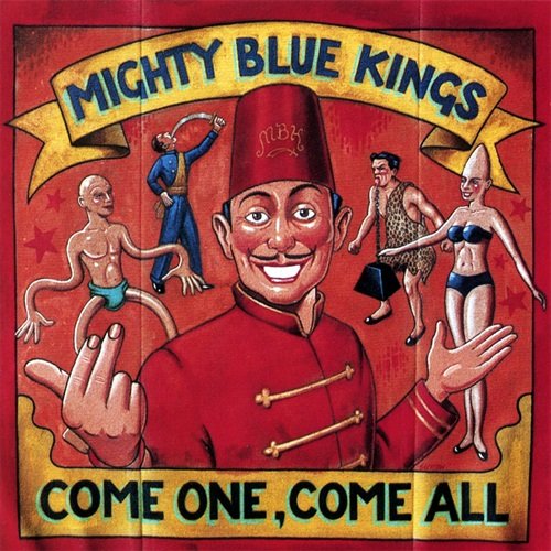 Mighty Blue Kings - Come One, Come All (1997)