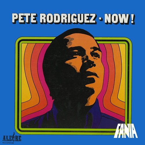 Pete Rodriguez - Now! (1970)