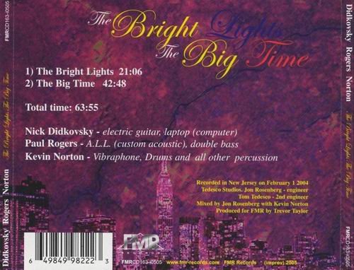 Paul Rogers, Kevin Norton, Nick Didkovsky - The Bright Lights, The Big Time (2005)