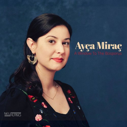 Ayça Miraç - A Window to the Bosporus (2025) [Hi-Res]