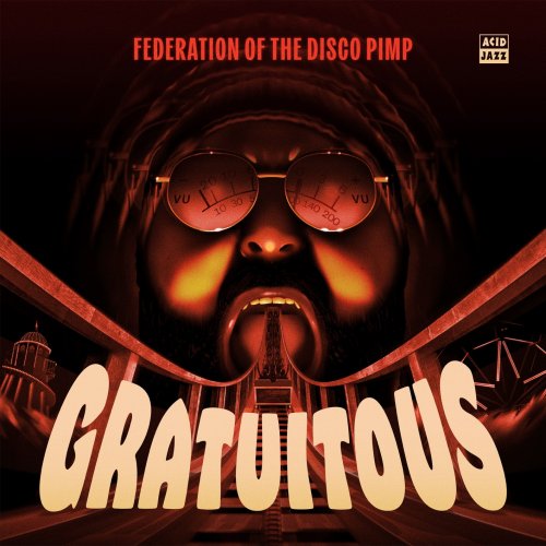 Federation Of The Disco Pimp - Gratuitous (2025) [Hi-Res]