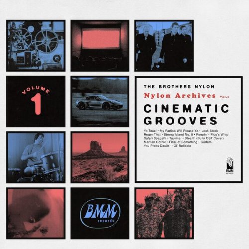 The Brothers Nylon - Nylon Archives, Vol. 1 : Cinematic Grooves (2025) [Hi-Res]