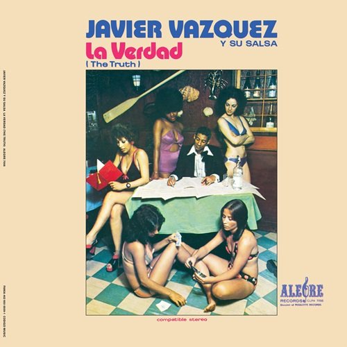 Javier Vázquez Y Su Salsa - La Verdad (1974)