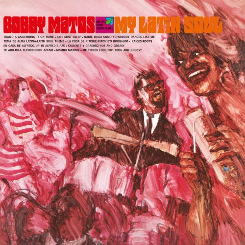 Bobby Matos And The Combo Conquistadores - My Latin Soul (2025) [Hi-Res]