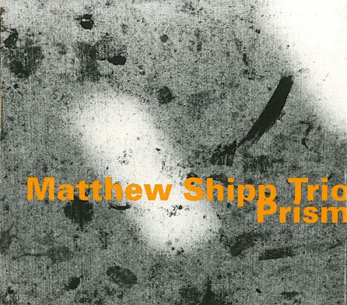 Matthew Shipp Trio - Prism (2000)