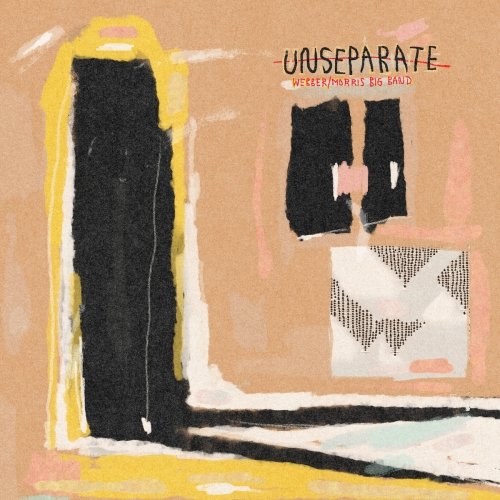 Webber/Morris Big Band - Unseparate (2025)