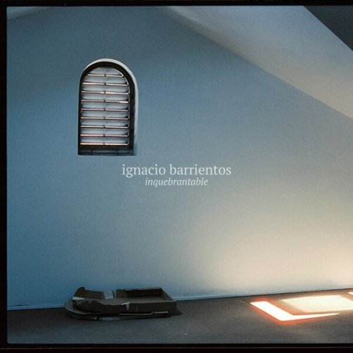 Ignacio Barrientos - Inquebrantable (2025)