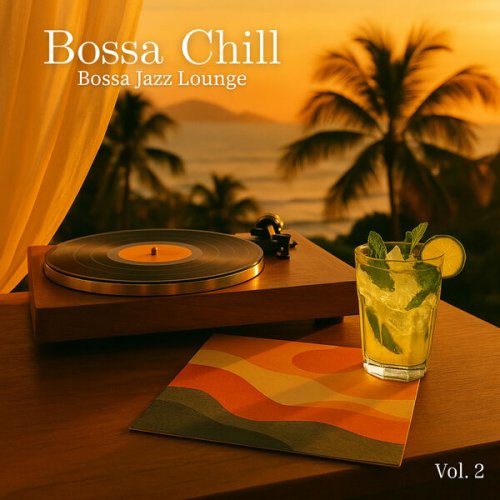 Double Zero Orchestra - Bossa Chill – Bossa Jazz Lounge, Vol. 2 (2025) Hi-Res