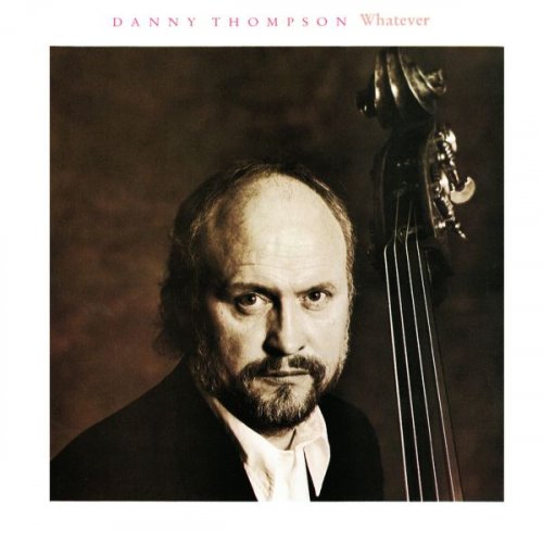 Danny Thompson - Whatever (1987)