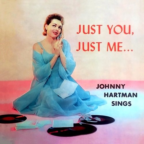 Johnny Hartman - Just You, Just Me… (1956)