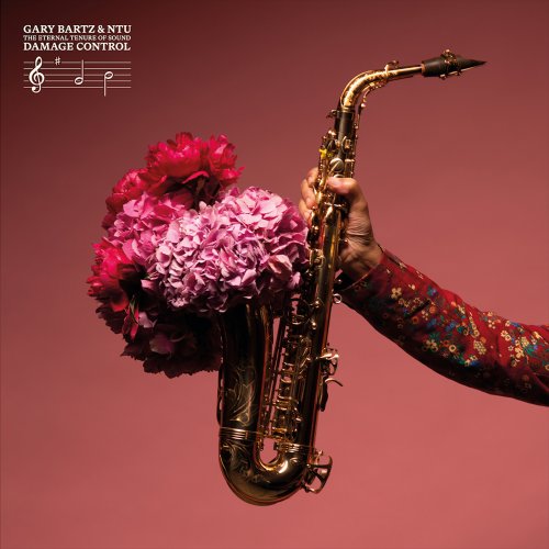 Gary Bartz NTU Troop - The Eternal Tenure of Sound: Damage Control (2025) Hi-Res