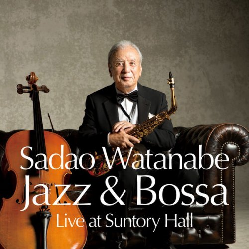Sadao Watanabe - Jazz & Bossa Live At Suntory Hall (2021) [Hi-Res]