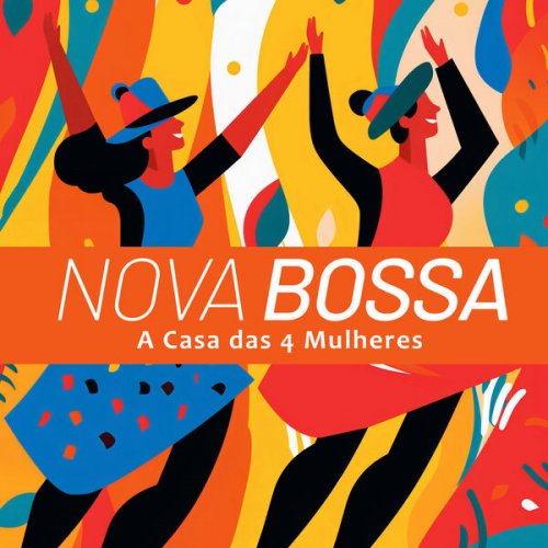 A Casa das 4 Mulheres - Nova Bossa (2025)