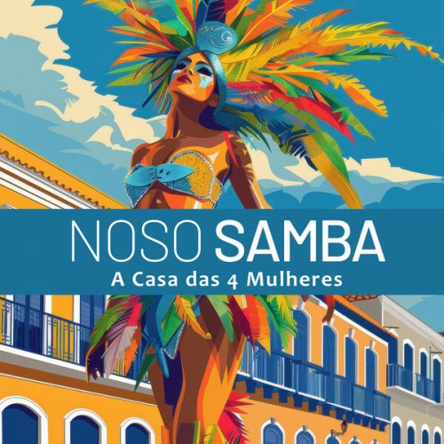 A Casa das 4 Mulheres - Nosso Samba (2025)