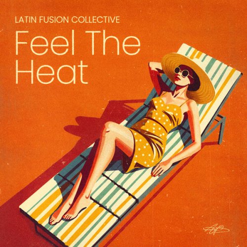 Latin Fusion Collective - Feel The Heat (2025)