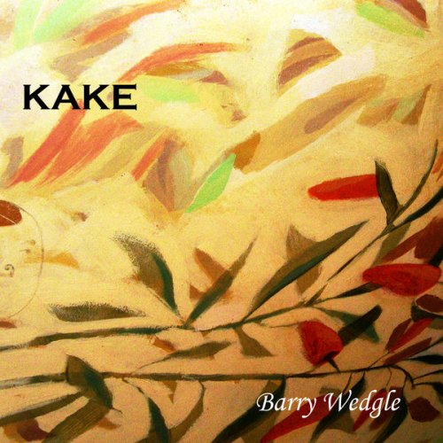 Barry Wedgle - Kake (2014)